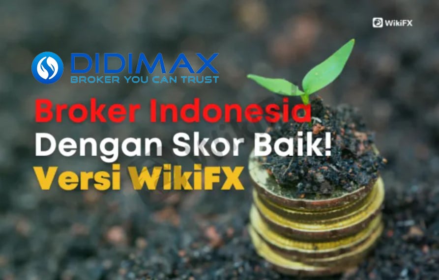Didimax Broker Forex Indonesia Skor Terbaik