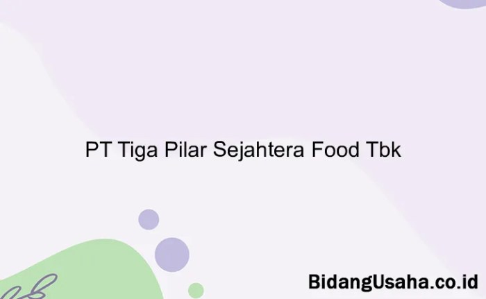 Gaji PT Tiga Pilar Sejahtera Food