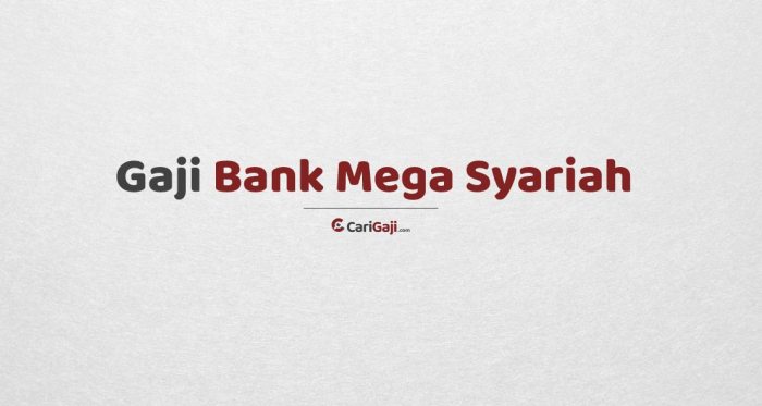 Syariah alamat lowongan kerja lengkap kehati prinsip hatian pengelolaan risiko fokus penempatan cabang serangkab banyak posisi website Gaji PT Bank Mega Syariah