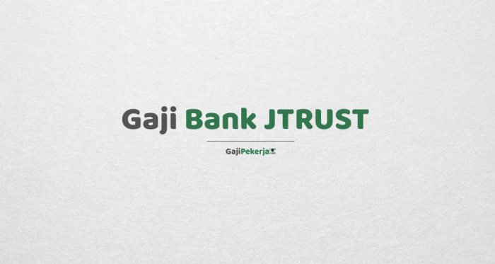 Gaji PT Bank J Trust Indonesia