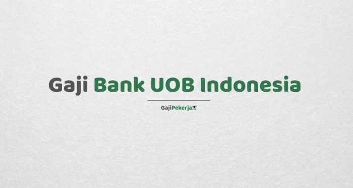 Gaji PT Bank UOB Indonesia