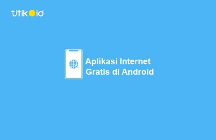 Aplikasi internet gratis di android