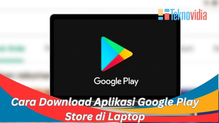 Cara download play store laptop