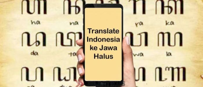 Aplikasi translate indonesia ke jawa halus