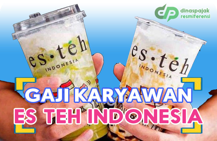 Gaji karyawan es teh indonesia