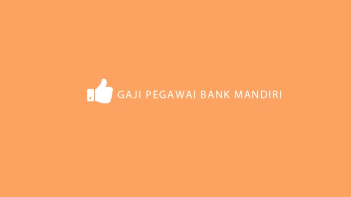 Gaji karyawan bank mandiri