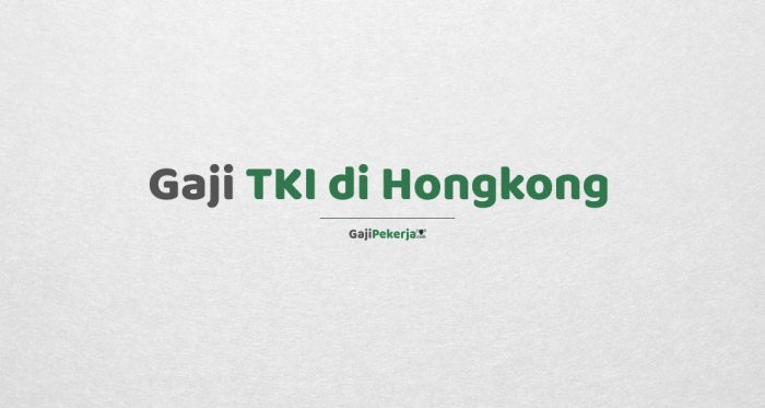 Gaji tki hongkong terbaru