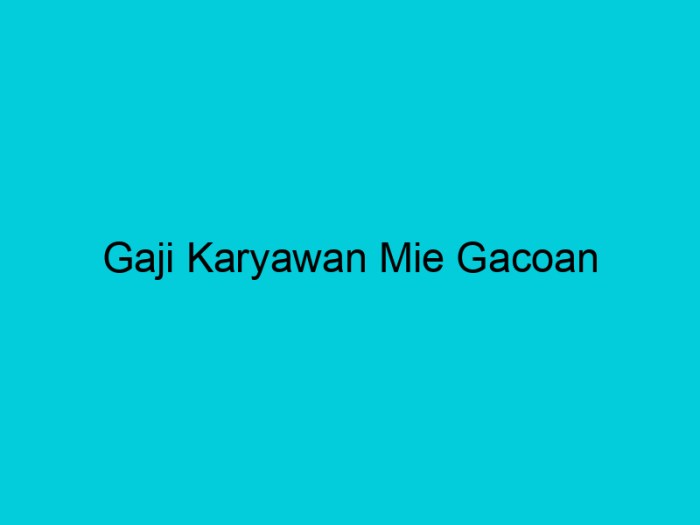 Gaji karyawan gacoan medan berapa