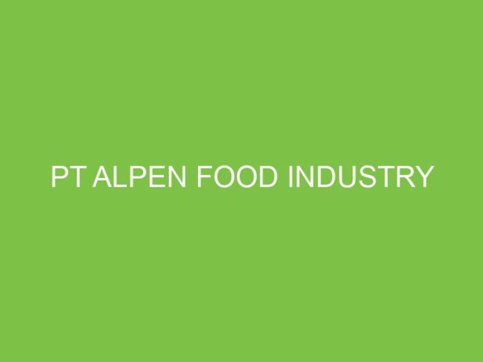 Gaji pt alpen food industry